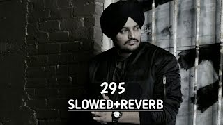 295 SIDHU MOOSE WALA (official video) The kidd New Punjabi song __slowed+REVERB
