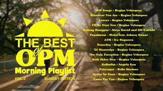 The Best of OPM Morning Playlist vol. 2 Sunday Edition