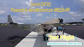 Zenith 701 powered by AeroMomentum AM15h-HP Test Flight