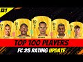 FC 25: TOP 100 BEST PLAYER RATINGS (EA FC 25)! 😱🔥 ft. Kimmich , Casemiro, Palmer . . .