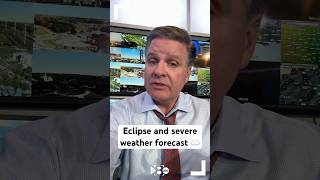Eclipse And Severe Weather Forecast