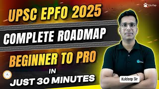 UPSC EPFO 2025 Preparation Strategy for Beginners | How to Prepare for UPSC EPFO APFC EO AO | EduTap