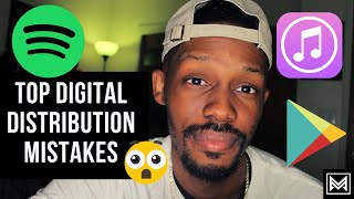 The Top Digital Distribution Mistakes Music Artists Make