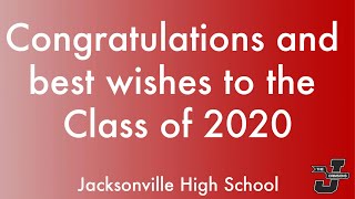 Jacksonville High School Class 2020 Virtual Graduation