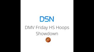 St Frances Academy vs Archbishop Spalding Game- 2024 25 DSN Friday DMV HS Hoops Showdown