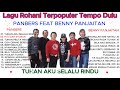 Lagu Rohani Terpopuler Tempo Dulu - Panbers Feat Benny Panjaitan