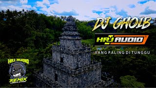 Download Lagu Dj Gho ib Yang Paling di tunggu Dj Opening Hrj Aud... MP3 Gratis