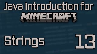Java Introduction for Minecraft Modding (2023) - 13: String & String Methods