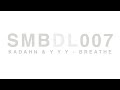 kadahn u0026 y y y breathe smbdl007