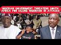 Nigerian Government Threatens South Africa More After 2 Nigerians K!lled in attacks