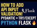 🎯 How to Add API Input Validation using Pydantic & Try/Except in Python Flask
