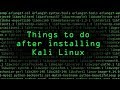 The Top 10 Things to Do After Installing Kali Linux on Your Computer The Top 10 Things to Do After Installing Kali Linux on Your Computer