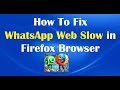 How To Fix WhatsApp Web Slow in Firefox Browser