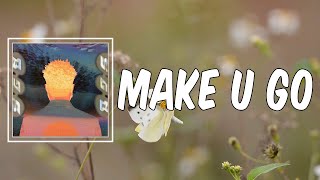 Make U Go (Lyrics) - DUCKWRTH