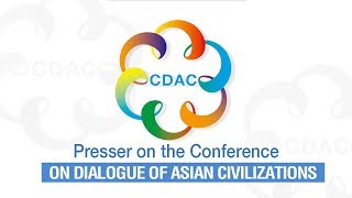 Live: Presser on Conference on Dialogue of Asian Civilizations 国新办亚洲文明大会新闻发布会