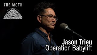 Jason Trieu | Operation Babylift | Los Angeles Moth Mainstage 2017