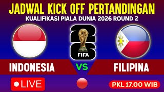 🔴LIVE TV Pukul 17.00 WIB ! Jadwal Timnas Indonesia vs Filipina, Kualifikasi piala Dunia 2026