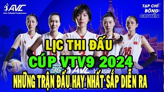 🛑Lịch thi đấu giải bóng chuyền nữ quốc tế Cúp VTV9-Bình Điền 2024