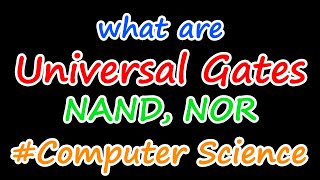 🔴 Universal Gates - NAND, NOR | easily explained