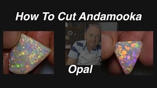 How To Cut Andamooka Opal from Australia