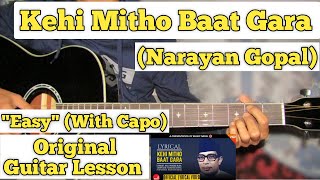 Kehi Mitho Baat Gara  - Narayan Gopal | Guitar Lesson | Easy Chords | Capo 5 |