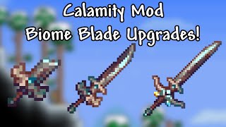 Calamity Reworked Biome Blade Upgrades in a nutshell.