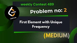 First Element with Unique Frequency | Leetcode 3843 | Explanation With Code | Java