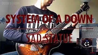 System Of A Down - Sad Statue (guitar cover)