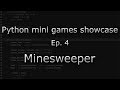 Python mini games showcase Ep. 4 - Minesweeper (with source code)