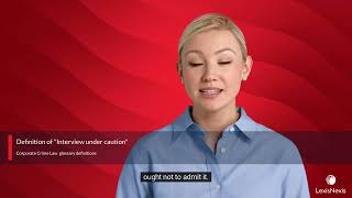 "Interview under caution" - Legal Definition