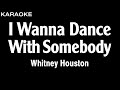 Whitney Houston - I Wanna Dance With Somebody (Karaoke Version) | HQ Audio