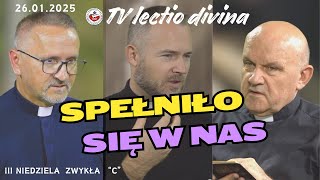 Spełniło się. TV lectio divina - III NIedziela zwykła \