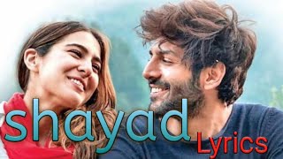 Shayad Lyrics Video Song | Love Aaj Kal | Arijit Singh | Kartik Aaryan , Sara Ali Khan | Pritam