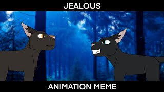Jealous - Animation Meme (Warriors OC’s)
