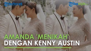 Akhirnya Amanda Manopo 'Menikah' dengan Kenny Austin, Unggah Foto di Medsos Pribadi