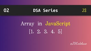 Arrays Introduction in JavaScript | DSA Explained with Example | JDCodebase