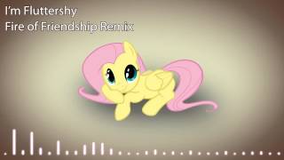 I'm Fluttershy (Fire of Friendship Remix)