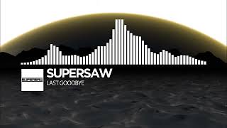 Last Goodbye - [SUPERSAW REMIX] - (Free Download)