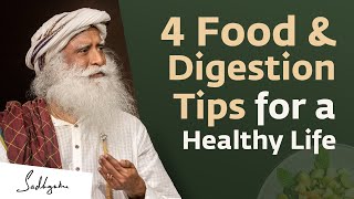 4 Food & Digestion Tips for a Healthy Life | Sadhguru