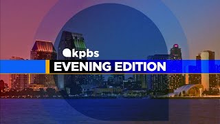 KPBS Evening Edition — Monday, January 22, 2024