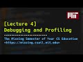 Lecture 4: Debugging and Profiling