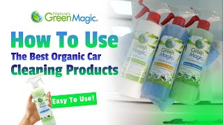 How To Use The Best All Natural Car Interior Cleaner Natures Green Magic