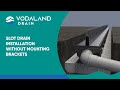 Vodaland - Standard Slot Drain Installation without Brackets