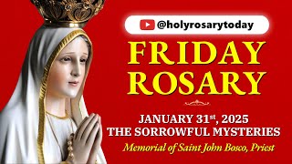 FRIDAY HOLY ROSARY ❤️ JANUARY 31, 2025 ❤️ THE SORROWFUL MYSTERIES OF THE ROSARY [VIRTUAL]