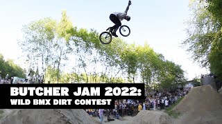 Butcher Jam 2022 – WILD BMX Dirt Contest