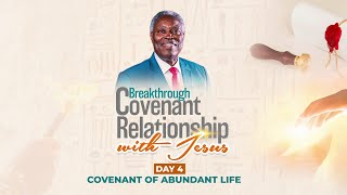 Breakthrough Covenant || Day 4 || Covenant Of Abundant Life || Pastor W.F Kumuyi