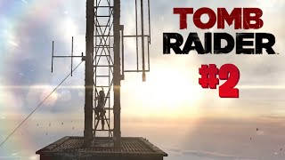 RADYO KULESİNE TEHLİKELİ TIRMANIŞ! / TOMB RAİDER GAME OF THE YEAR EDİTİON BÖLÜM #2 (TÜRKÇE YAMALI)