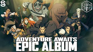 Adventure Awaits (3 Songs From Critical Role) | Full Album (Epic Orchestral Music)
