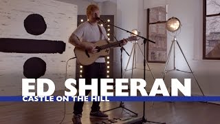Ed Sheeran - 'Castle On The Hill' (Capital Live Session)
