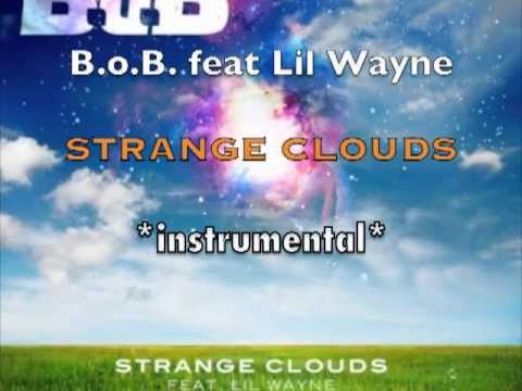 B.o.B. Feat Lil Wayne - Strange Clouds INSTRUMENTAL - YouTube